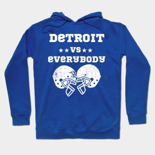 detroit vs everybody Hoodie